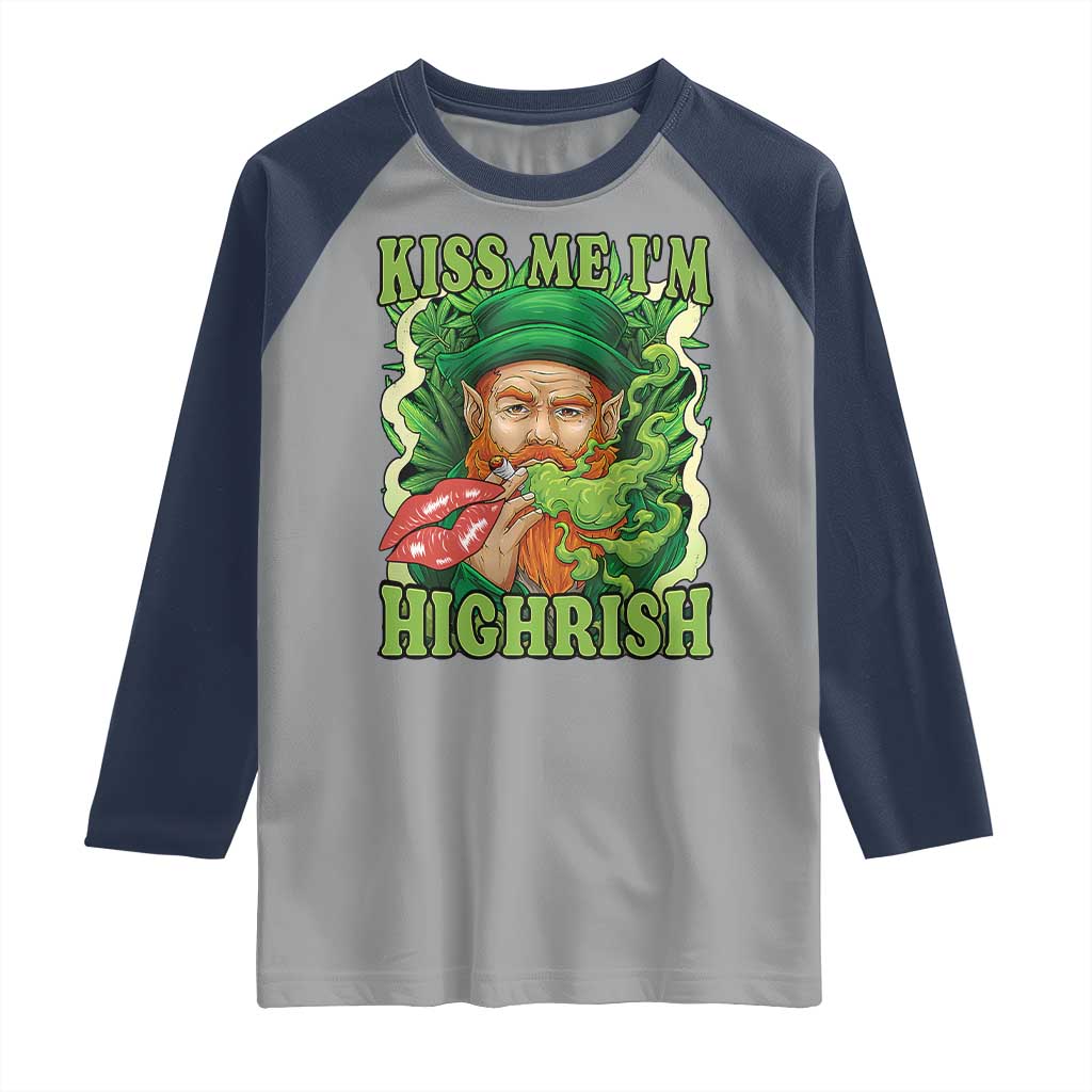 Funny St Patrick's Day Cannabis Weed Raglan Shirt Kiss Me I'm Highrish Leprechaun TS11 Sport Gray Navy Print Your Wear