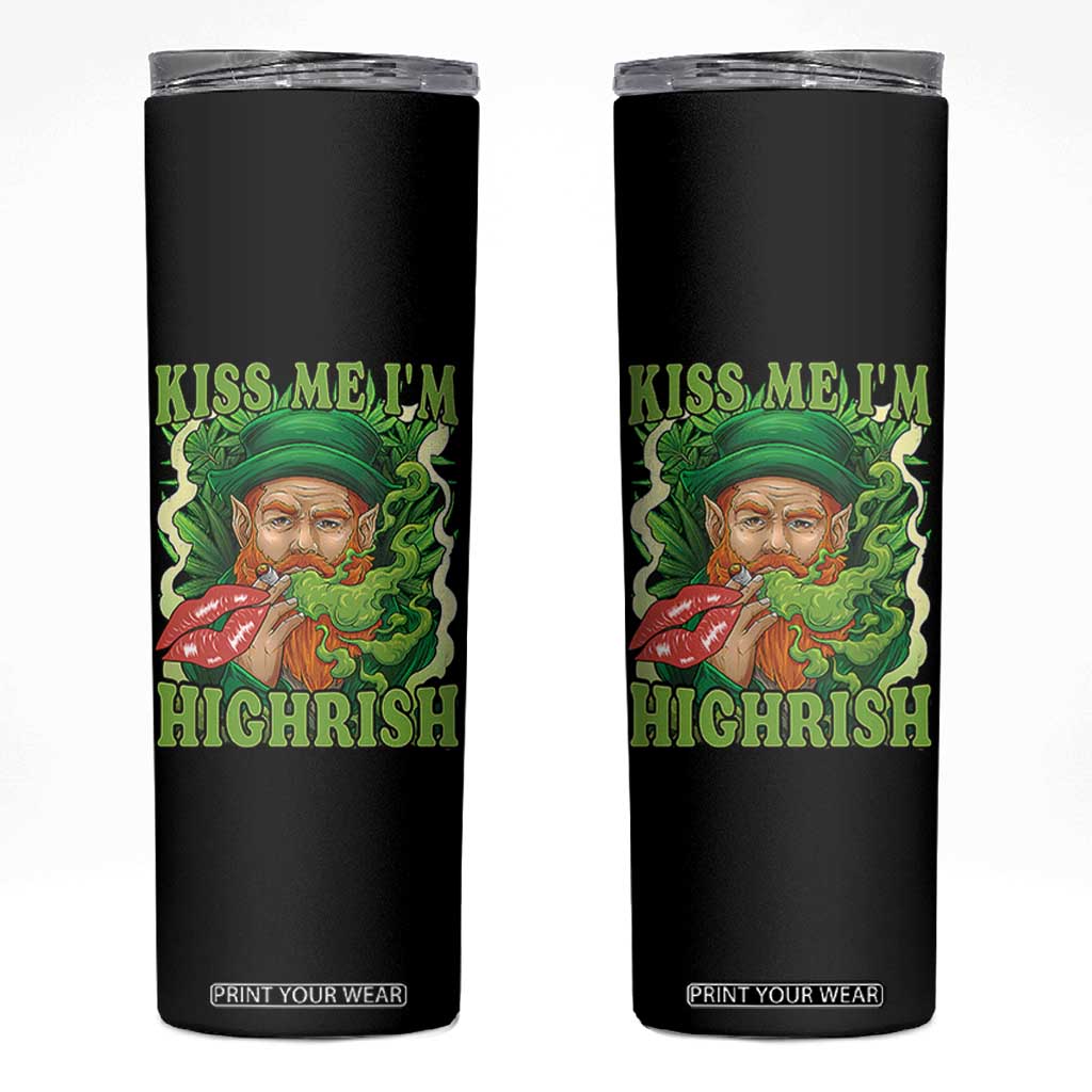 Funny St Patrick's Day Cannabis Weed Skinny Tumbler Kiss Me I'm Highrish Leprechaun TS11 Black Print Your Wear