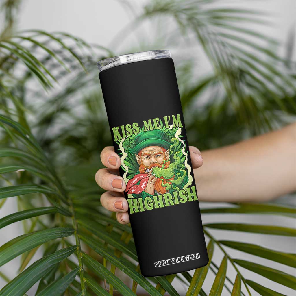 Funny St Patrick's Day Cannabis Weed Skinny Tumbler Kiss Me I'm Highrish Leprechaun TS11 Print Your Wear