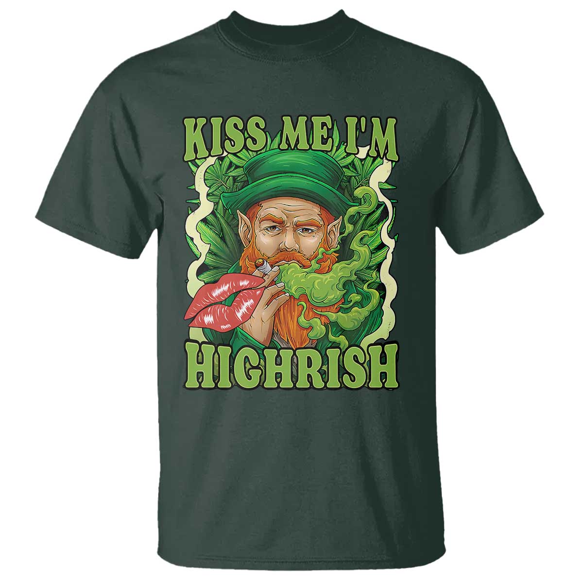 Funny St Patrick's Day Cannabis Weed T Shirt Kiss Me I'm Highrish Leprechaun TS11 Dark Forest Green Print Your Wear