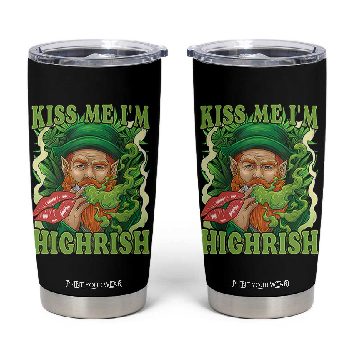 Funny St Patrick's Day Cannabis Weed Tumbler Cup Kiss Me I'm Highrish Leprechaun TS11 Black Print Your Wear