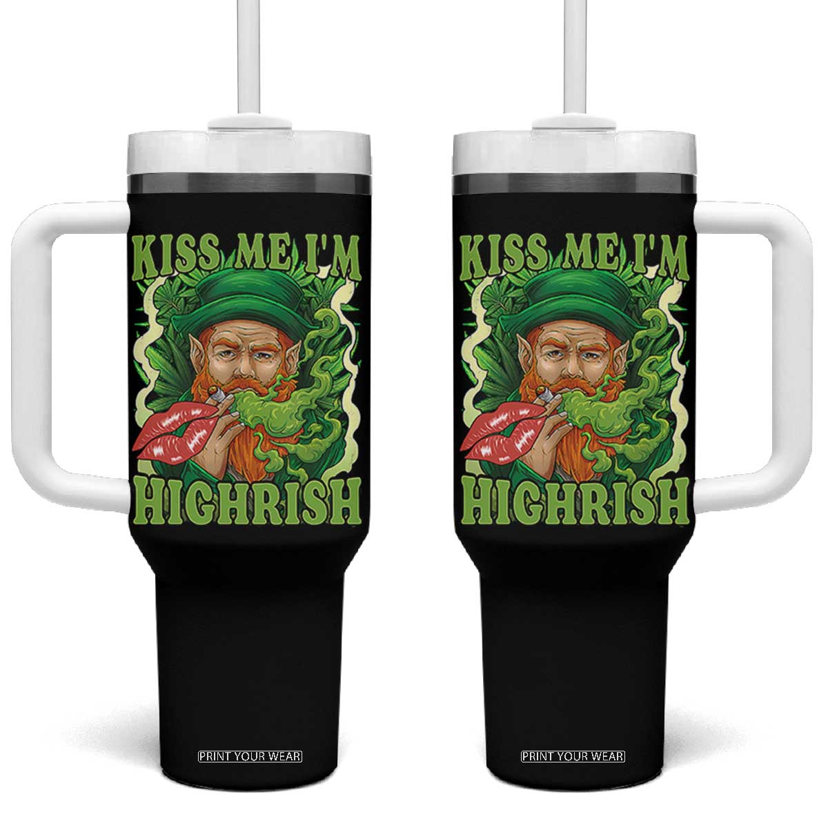Funny St Patrick's Day Cannabis Weed Tumbler With Handle Kiss Me I'm Highrish Leprechaun TS11 One Size: 40 oz Black Print Your Wear