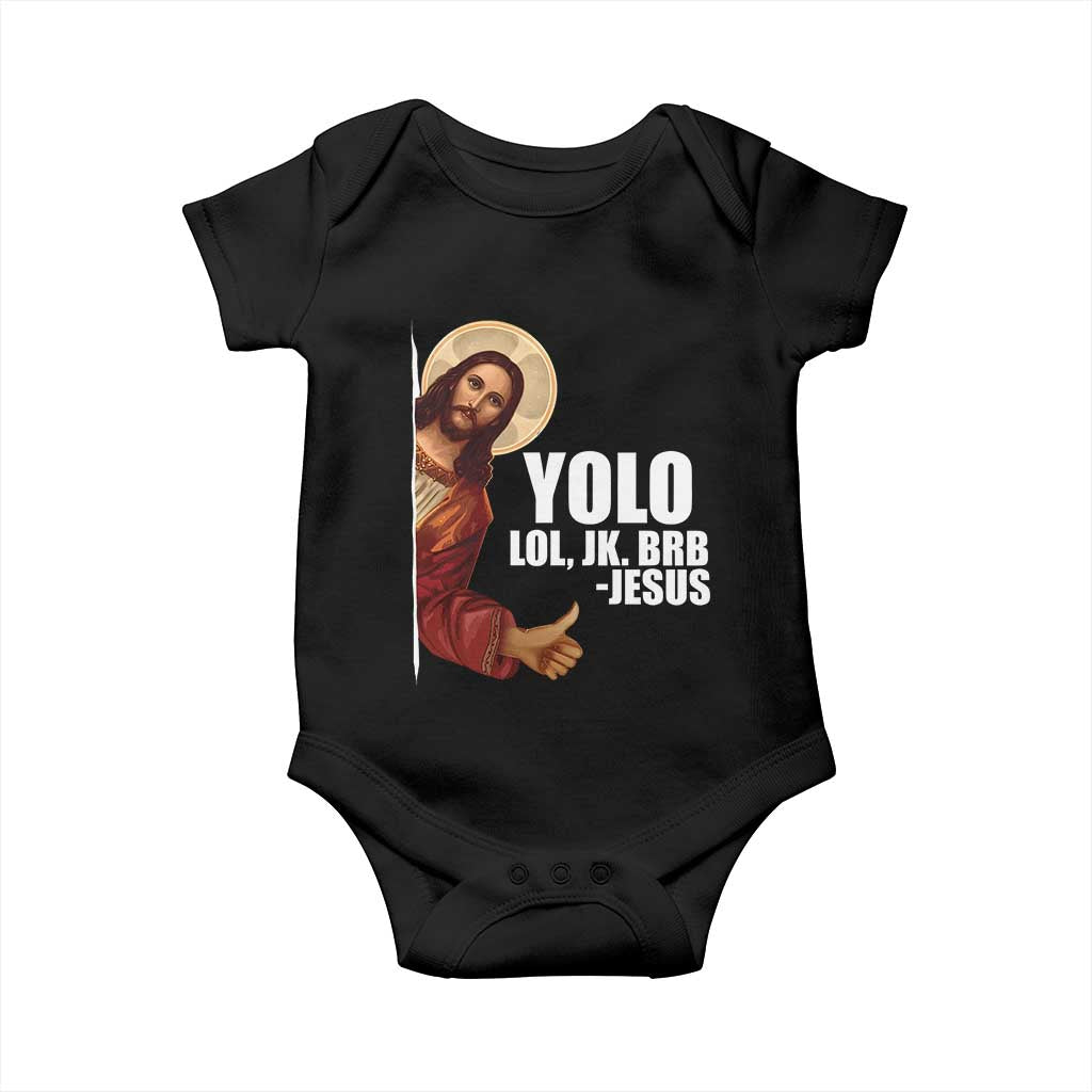 Funny Resurrection Christians Easter Day Baby Onesie YOLO LOL JK BRB Jesus TS11 Black Print Your Wear