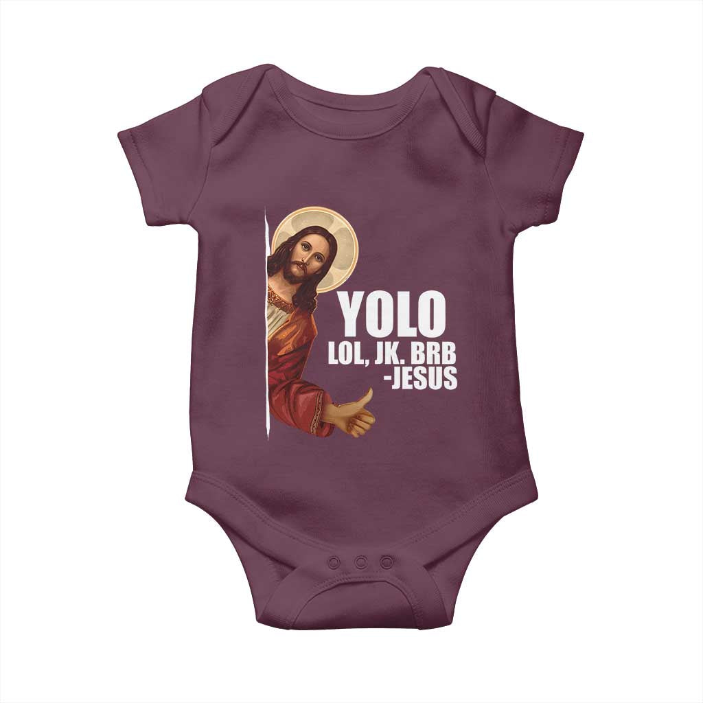 Funny Resurrection Christians Easter Day Baby Onesie YOLO LOL JK BRB Jesus TS11 Maroon Print Your Wear