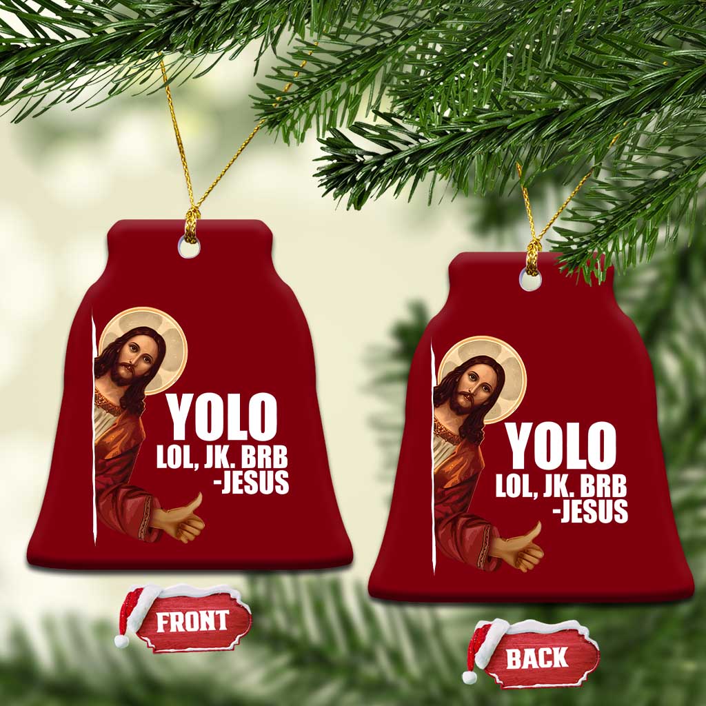 Funny Resurrection Christians Easter Day Ceramic Ornament YOLO LOL JK BRB Jesus TS11 Print Your Wear