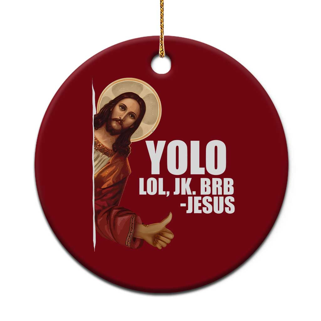 Funny Resurrection Christians Easter Day Ceramic Ornament YOLO LOL JK BRB Jesus TS11 1pc Red Print Your Wear