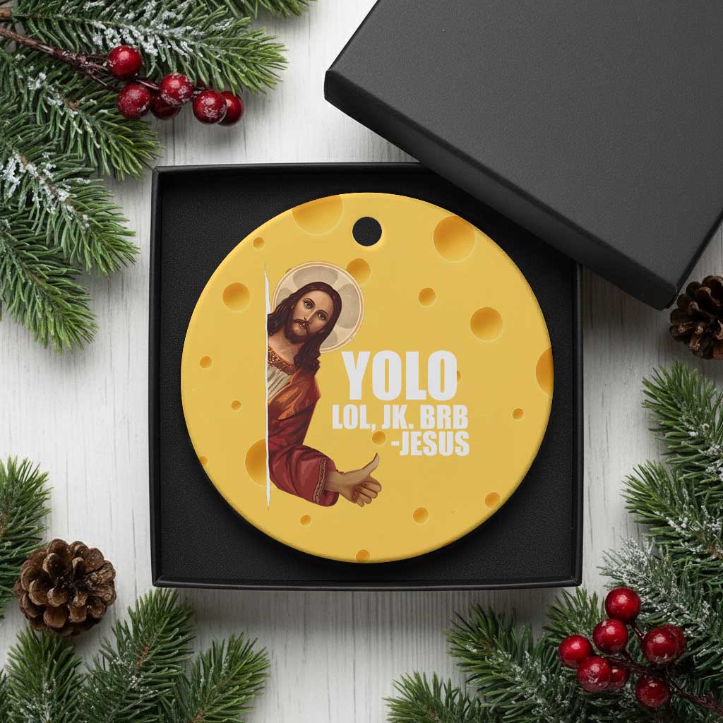 Funny Resurrection Christians Easter Day Ceramic Ornament YOLO LOL JK BRB Jesus TS11 1pc Yellow Cheese Print Your Wear