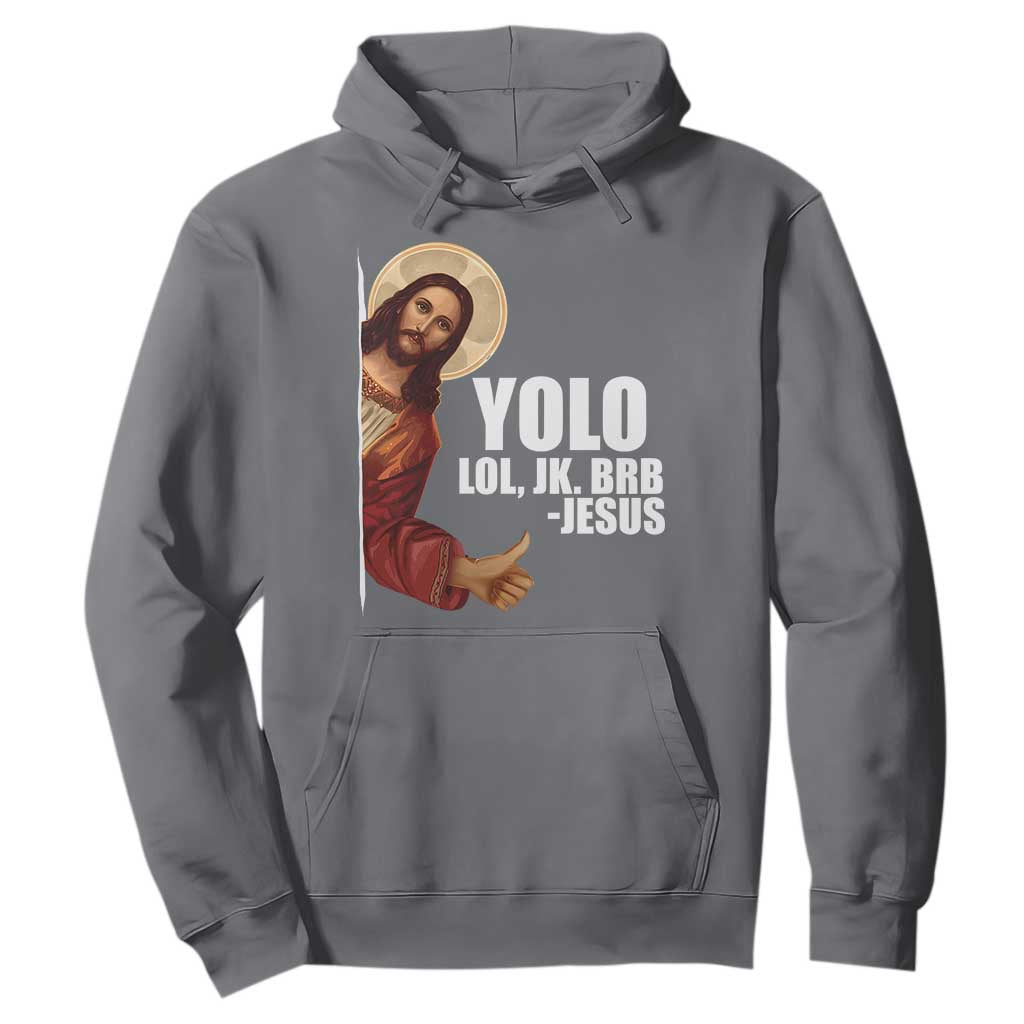 Funny Resurrection Christians Easter Day Hoodie YOLO LOL JK BRB Jesus TS11 Charcoal Print Your Wear