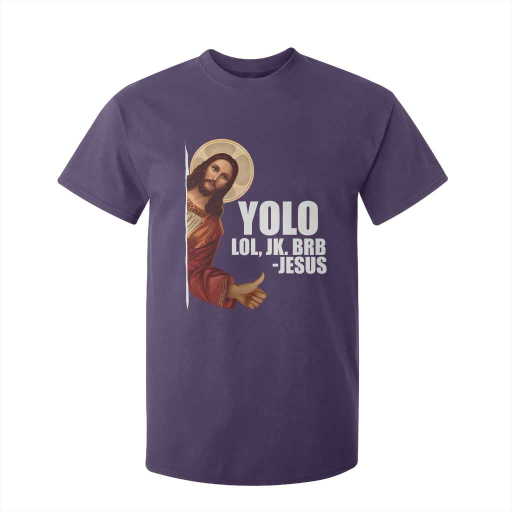 Funny Resurrection Christians Easter Day T Shirt For Kid YOLO LOL JK BRB Jesus TS11 Purple Print Your Wear