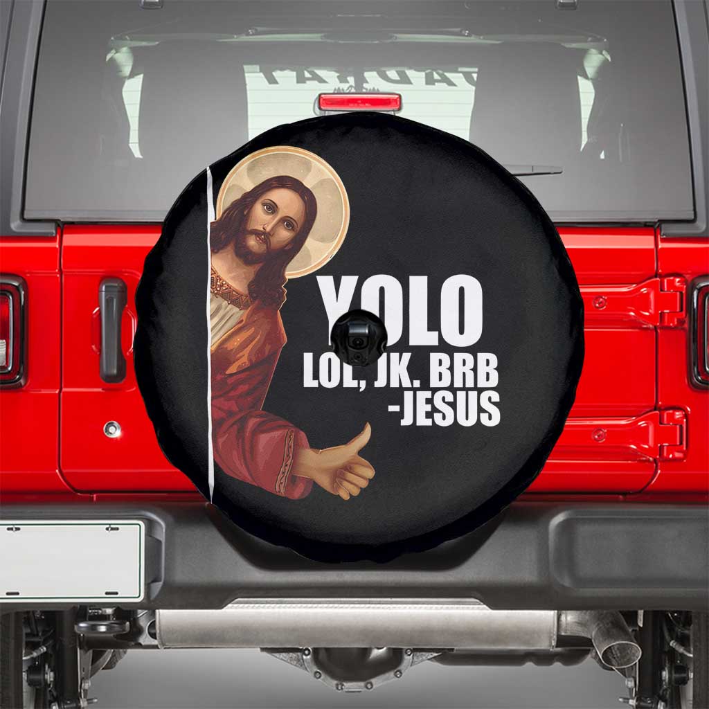 Funny Resurrection Christians Easter Day Spare Tire Cover YOLO LOL JK BRB Jesus TS11 Black Print Your Wear