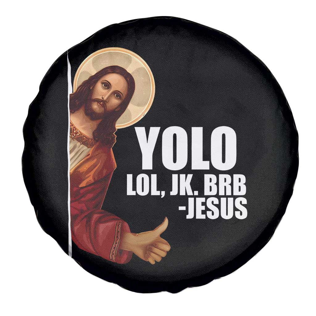 Funny Resurrection Christians Easter Day Spare Tire Cover YOLO LOL JK BRB Jesus TS11 Print Your Wear