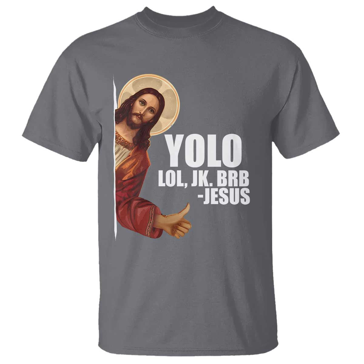Funny Resurrection Christians Easter Day T Shirt YOLO LOL JK BRB Jesus TS11 Charcoal Print Your Wear