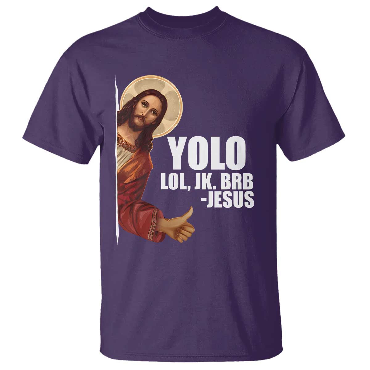 Funny Resurrection Christians Easter Day T Shirt YOLO LOL JK BRB Jesus TS11 Purple Print Your Wear