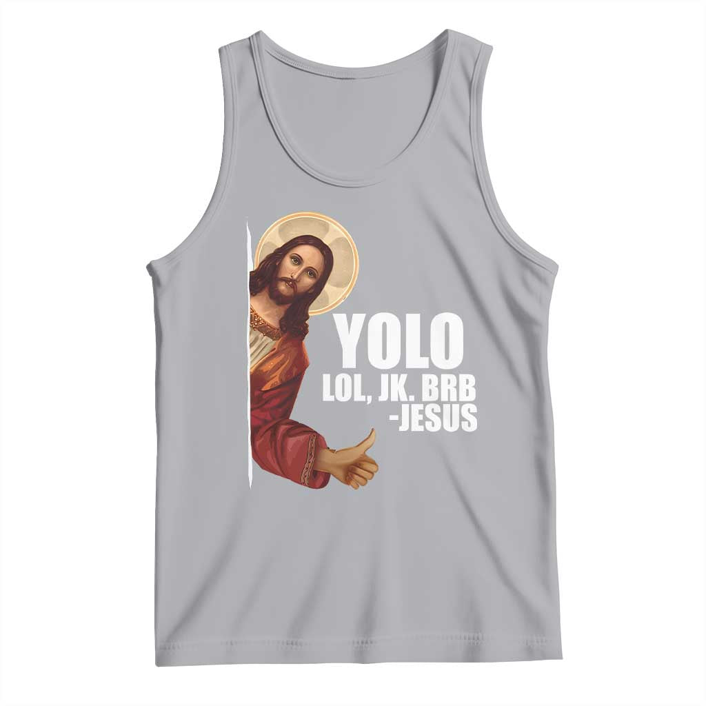 Funny Resurrection Christians Easter Day Tank Top YOLO LOL JK BRB Jesus TS11 Athletic Heather Print Your Wear