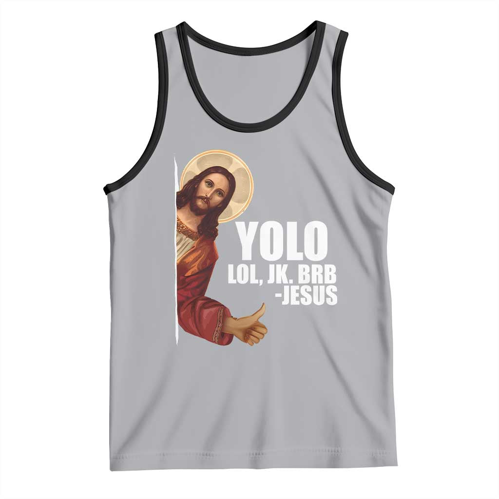 Funny Resurrection Christians Easter Day Tank Top YOLO LOL JK BRB Jesus TS11 Athletic Heather Black Print Your Wear