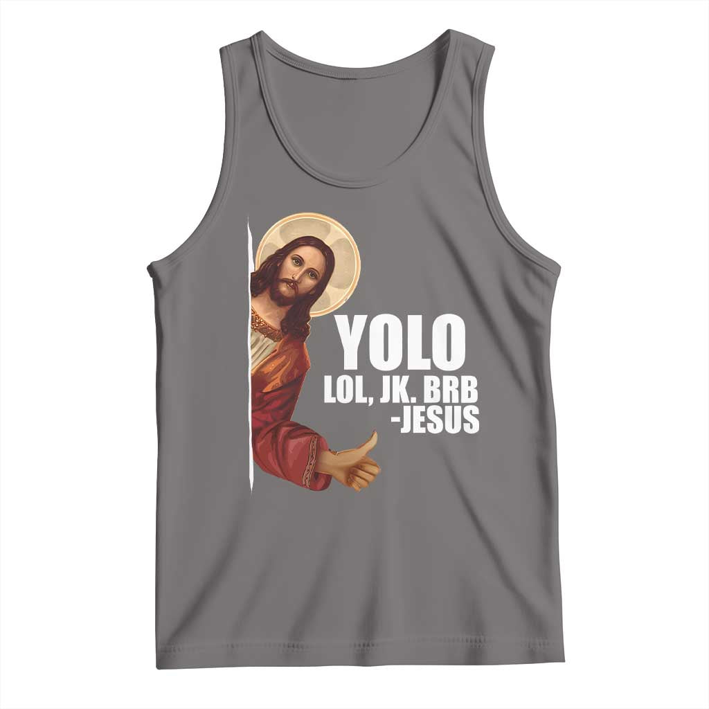 Funny Resurrection Christians Easter Day Tank Top YOLO LOL JK BRB Jesus TS11 Deep Heather Print Your Wear