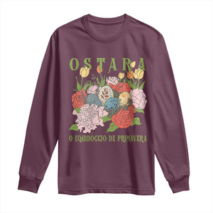 Ostara Eostre Easter Day Long Sleeve Shirt O Equinoccio De Primavera Eggs Flowers TS11 Maroon Print Your Wear