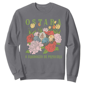 Ostara Eostre Easter Day Sweatshirt O Equinoccio De Primavera Eggs Flowers TS11 Charcoal Print Your Wear