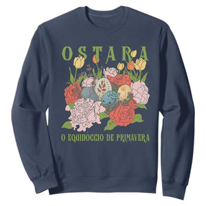 Ostara Eostre Easter Day Sweatshirt O Equinoccio De Primavera Eggs Flowers TS11 Navy Print Your Wear