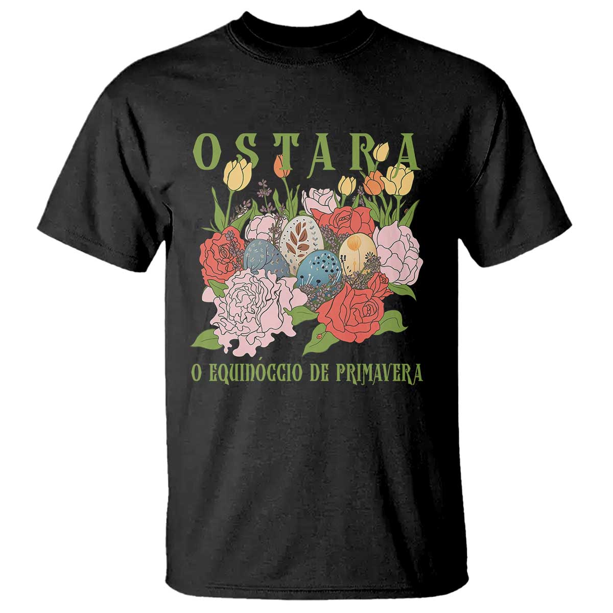 Ostara Eostre Easter Day T Shirt O Equinoccio De Primavera Eggs Flowers TS11 Black Print Your Wear