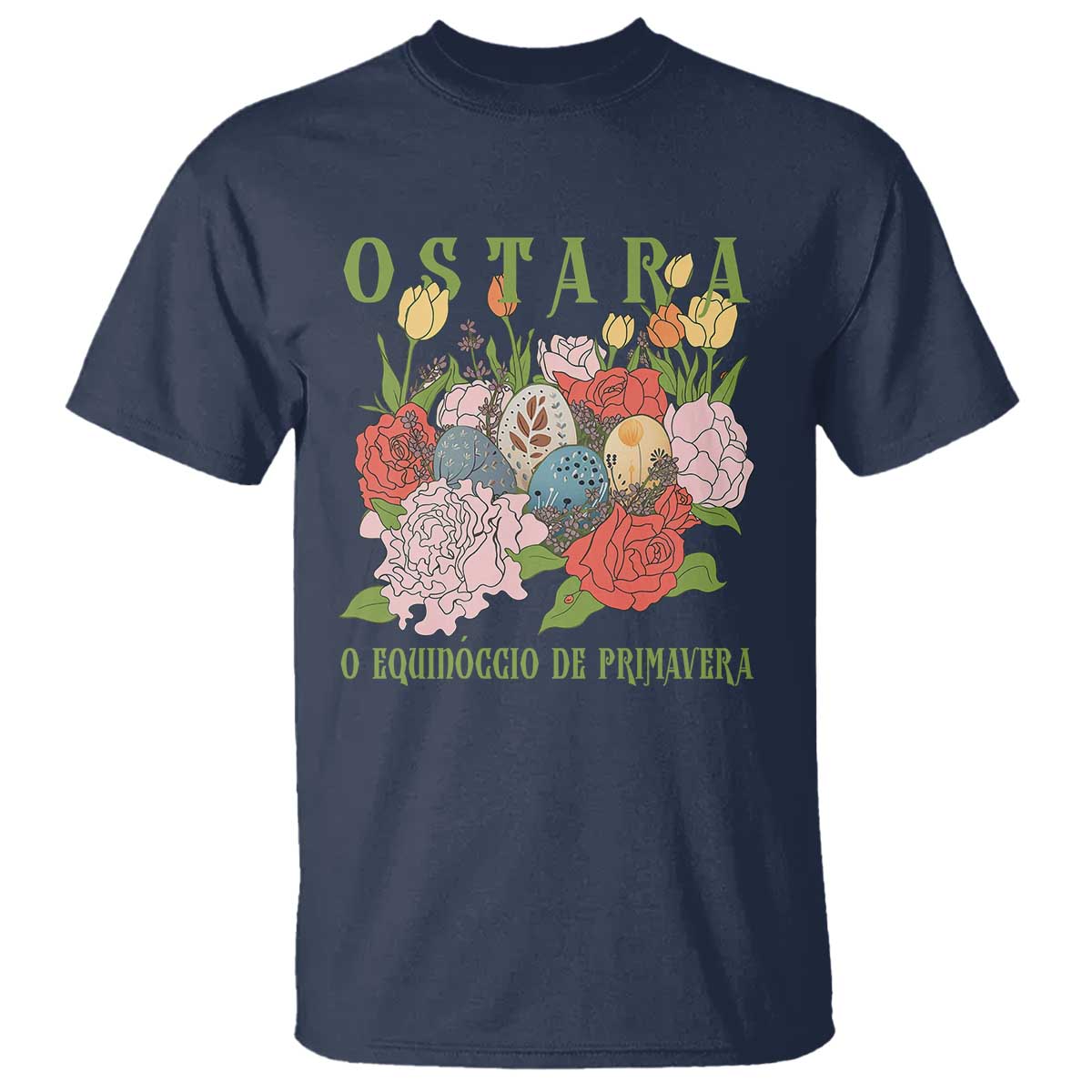 Ostara Eostre Easter Day T Shirt O Equinoccio De Primavera Eggs Flowers TS11 Navy Print Your Wear