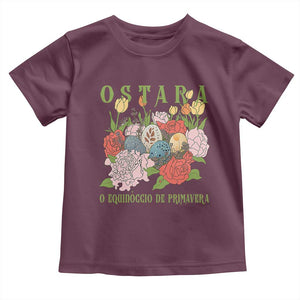 Ostara Eostre Easter Day Toddler T Shirt O Equinoccio De Primavera Eggs Flowers TS11 Maroon Print Your Wear