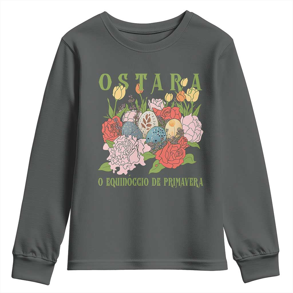 Ostara Eostre Easter Day Youth Sweatshirt O Equinoccio De Primavera Eggs Flowers TS11 Dark Heather Print Your Wear