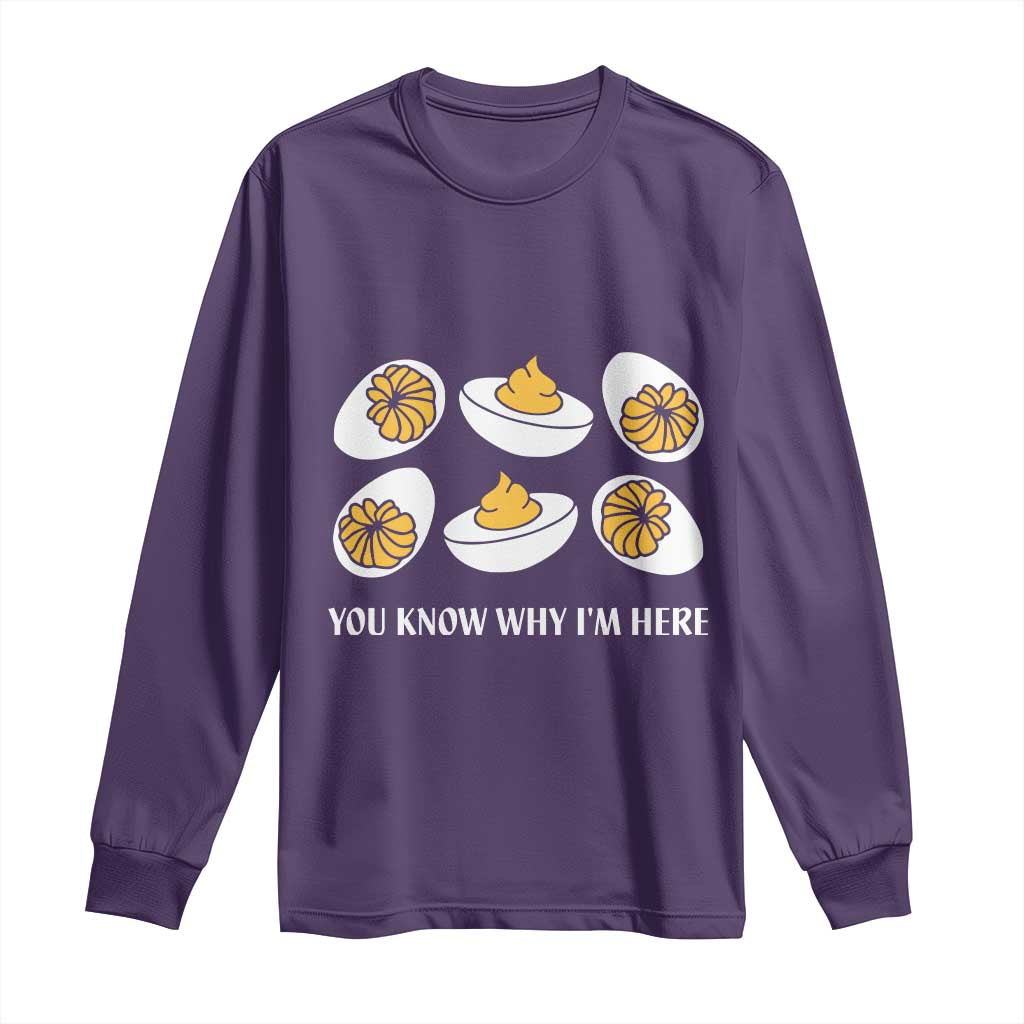 Funny Easter Day Thanksgiving Deviled Egg Long Sleeve Shirt You Know Why I'm Here TS11 Purple Print Your Wear