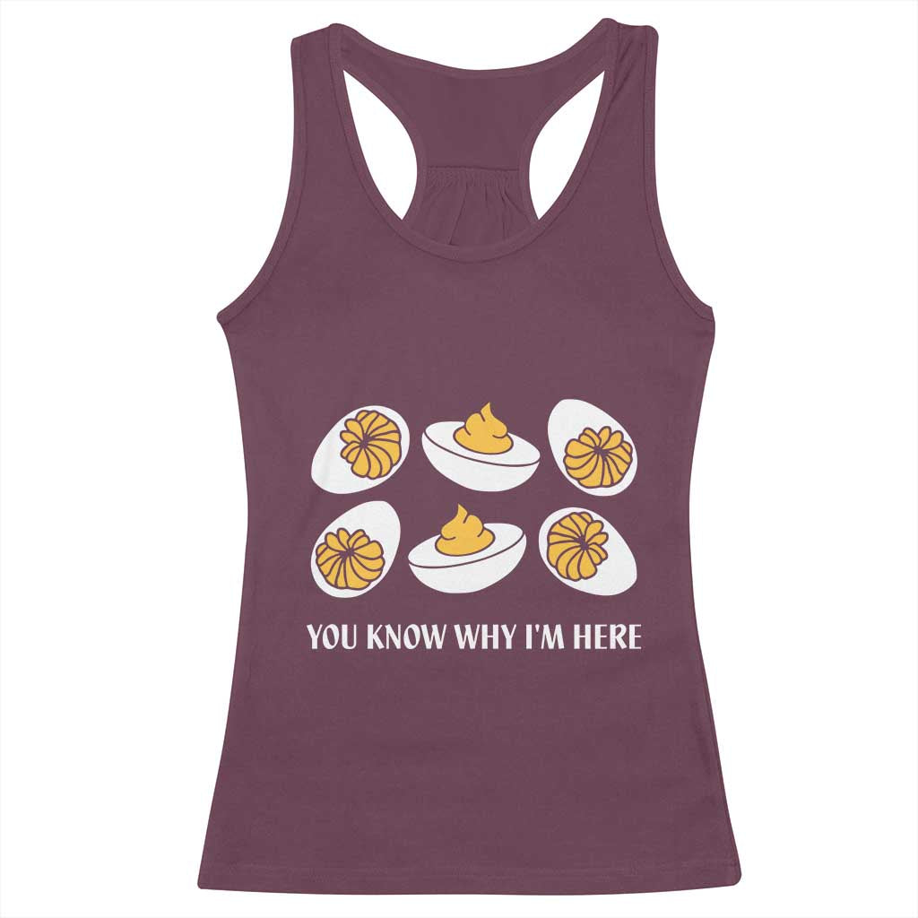 Funny Easter Day Thanksgiving Deviled Egg Racerback Tank Top You Know Why I'm Here TS11 Maroon Print Your Wear