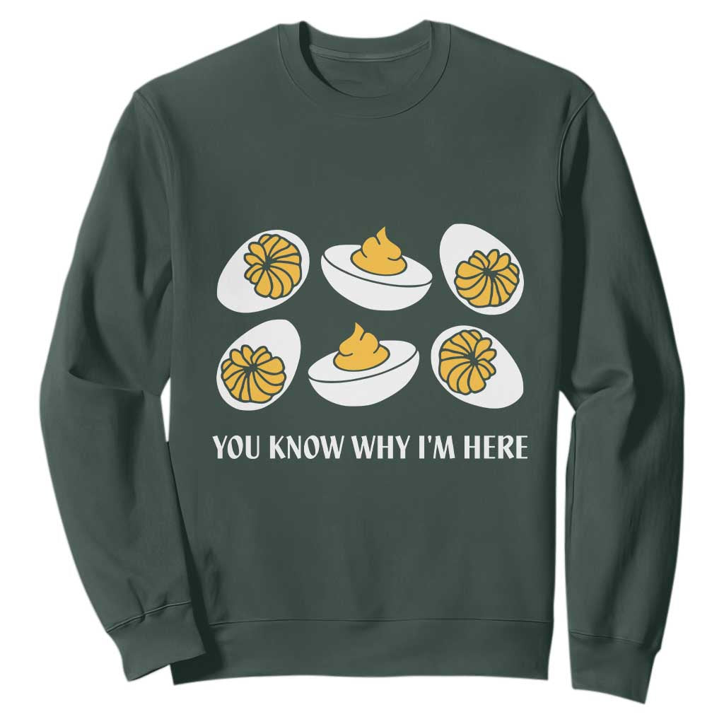Funny Easter Day Thanksgiving Deviled Egg Sweatshirt You Know Why I'm Here TS11 Dark Forest Green Print Your Wear
