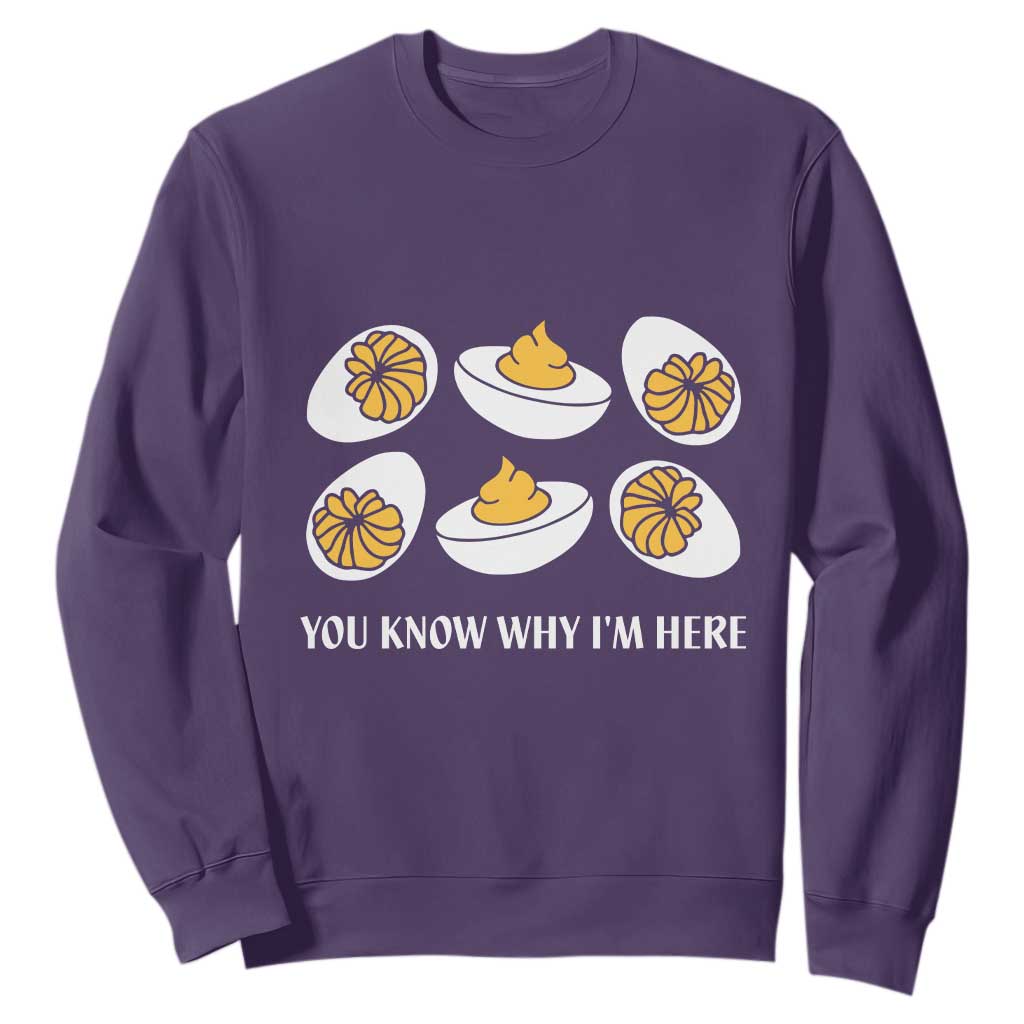 Funny Easter Day Thanksgiving Deviled Egg Sweatshirt You Know Why I'm Here TS11 Purple Print Your Wear