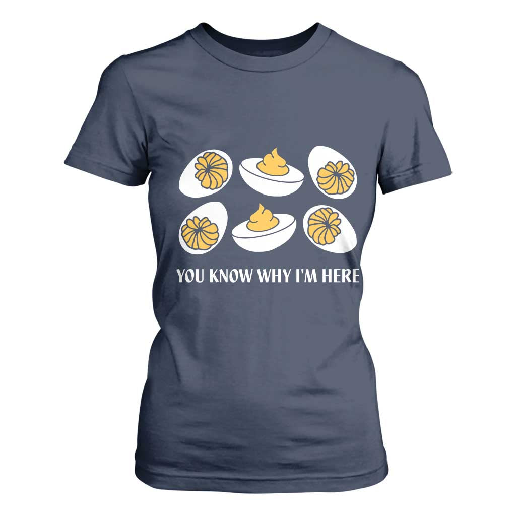 Funny Easter Day Thanksgiving Deviled Egg T Shirt For Women You Know Why I'm Here TS11 Navy Print Your Wear