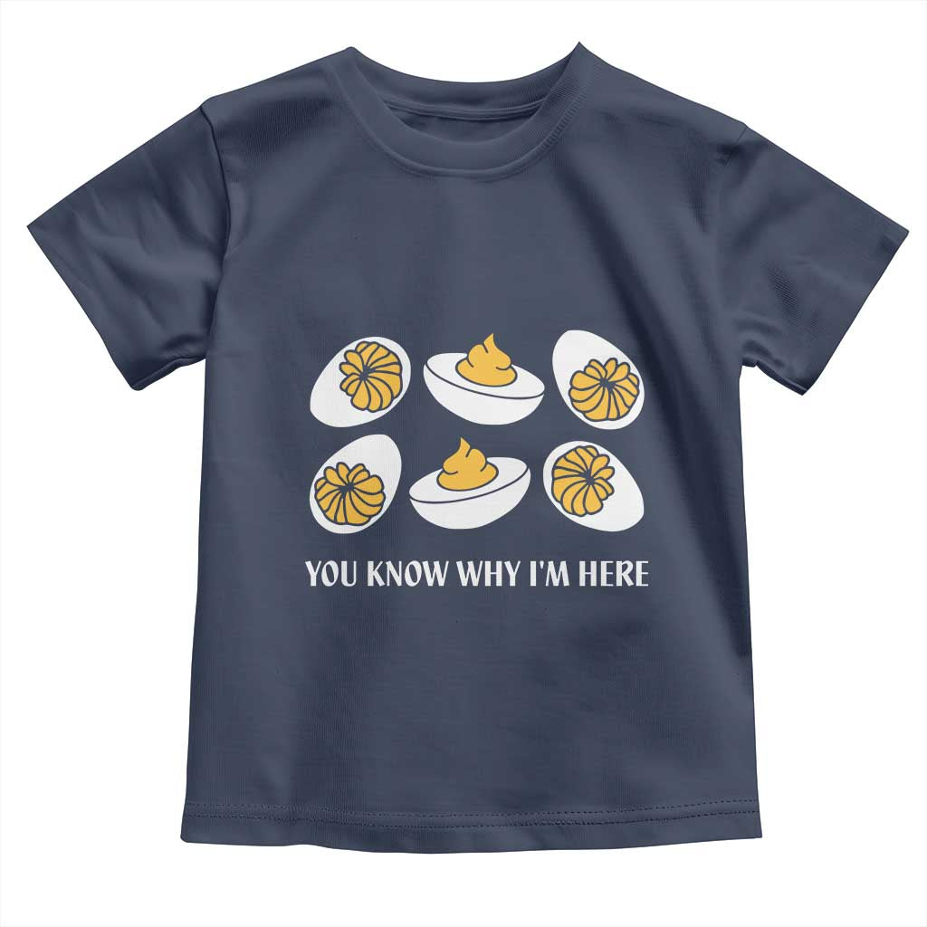 Funny Easter Day Thanksgiving Deviled Egg Toddler T Shirt You Know Why I'm Here TS11 Navy Print Your Wear