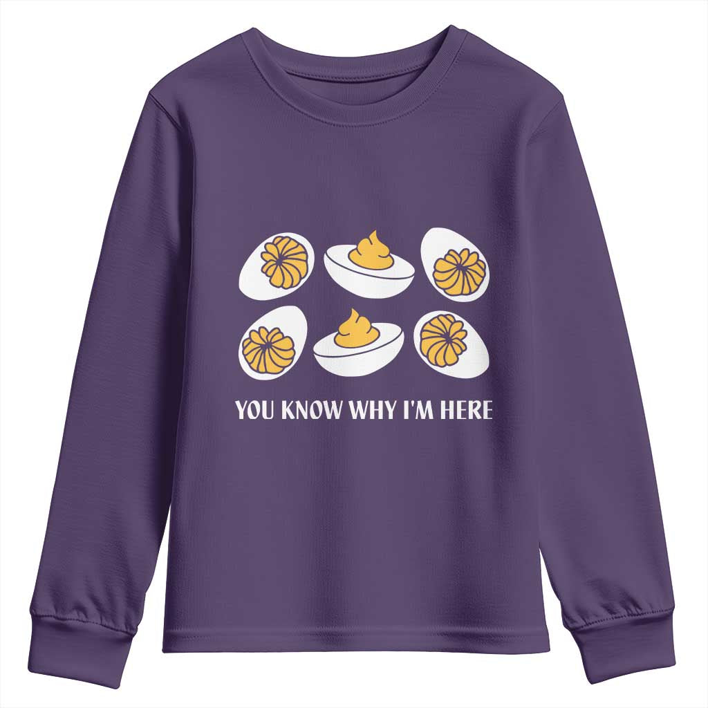 Funny Easter Day Thanksgiving Deviled Egg Youth Sweatshirt You Know Why I'm Here TS11 Purple Print Your Wear