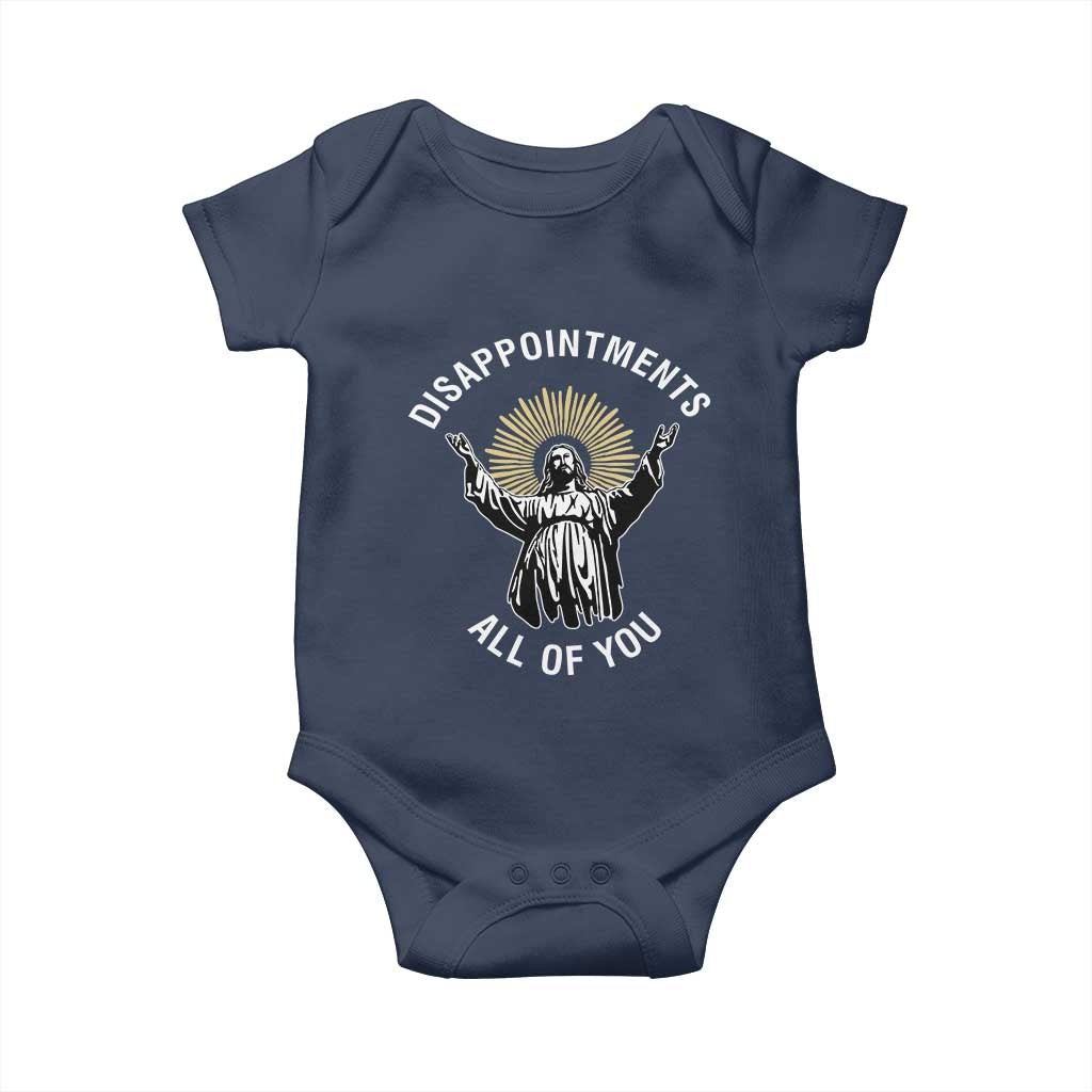 Funny Jesus Christian Religious Faith Disappointments All Of You Baby Onesie TS11 Navy Print Your Wear