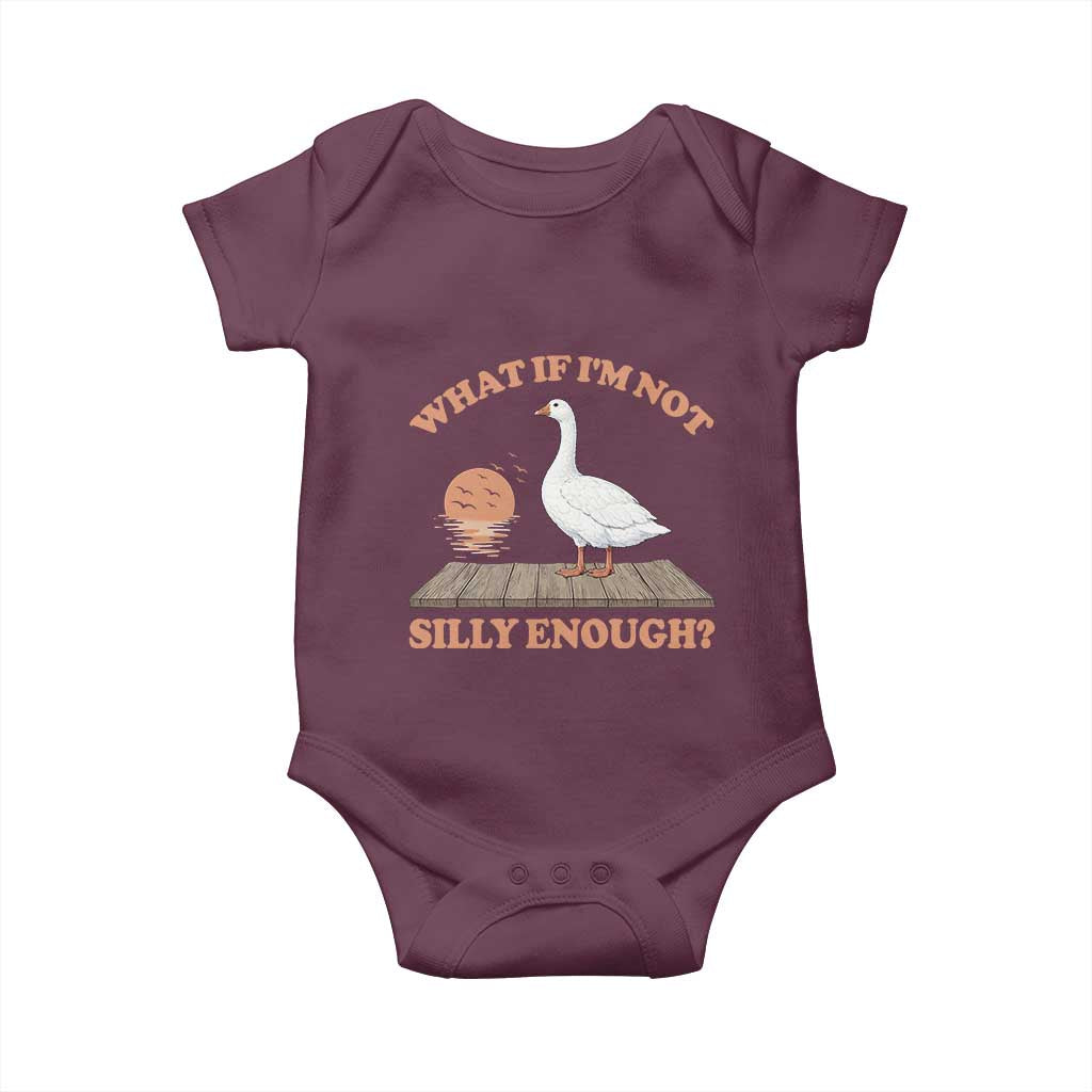 What If I'm Not Silly Enough Funny Silly Goose Baby Onesie