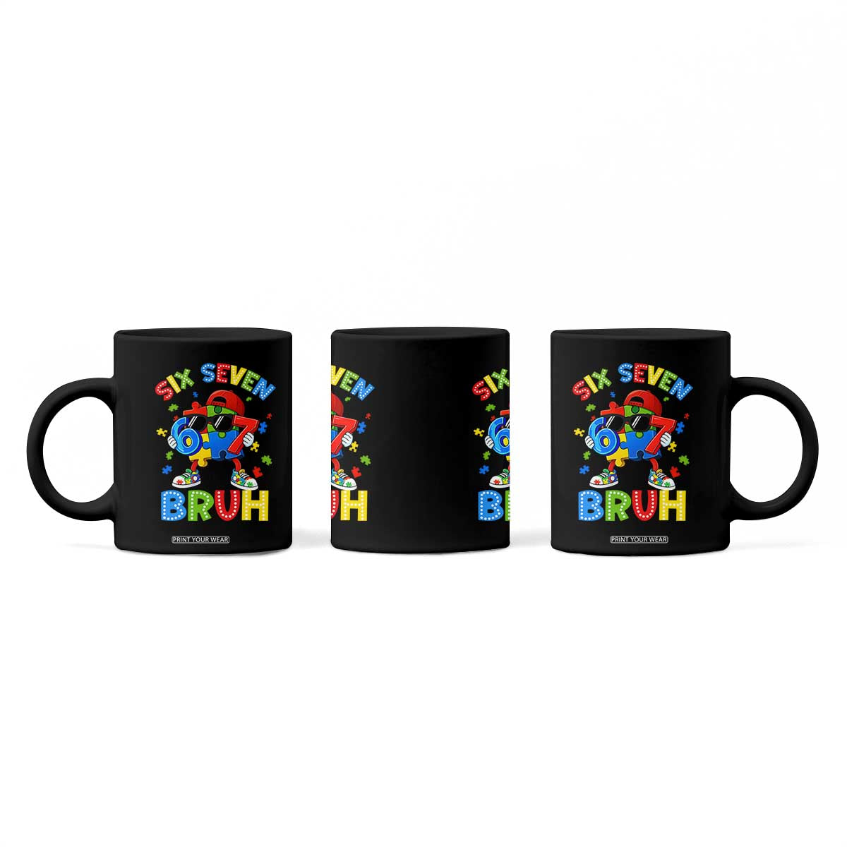 67 Autism Awareness Coffee Mug Funny Six Seven Bruh Autistic Puzzle Kids Boys TS11 Print Your Wear
