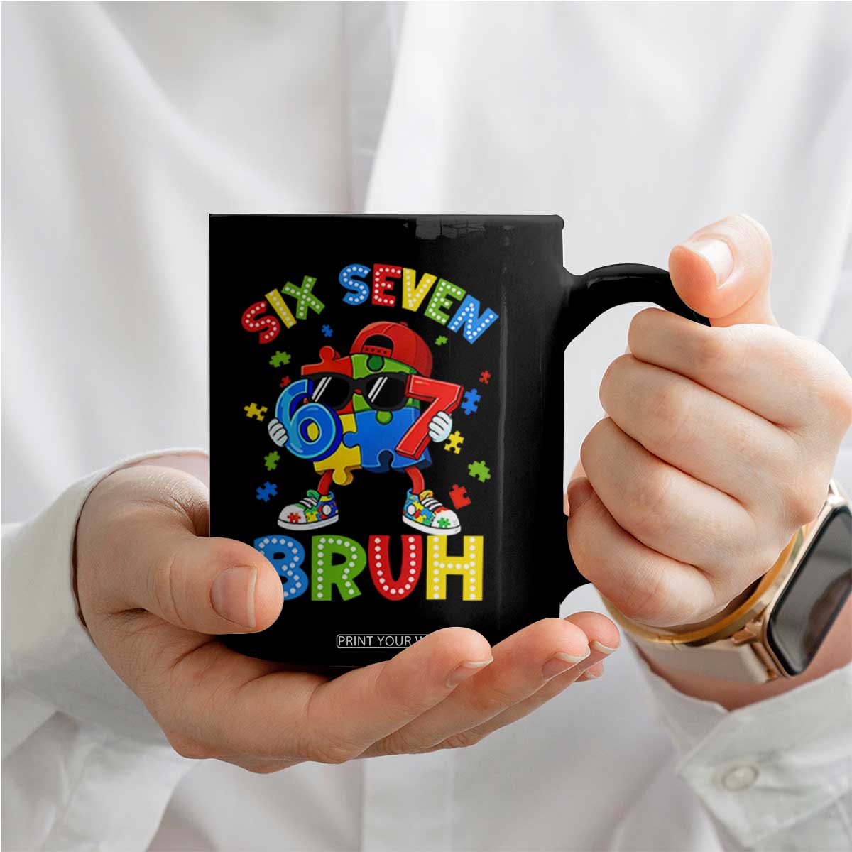 67 Autism Awareness Coffee Mug Funny Six Seven Bruh Autistic Puzzle Kids Boys TS11 Print Your Wear