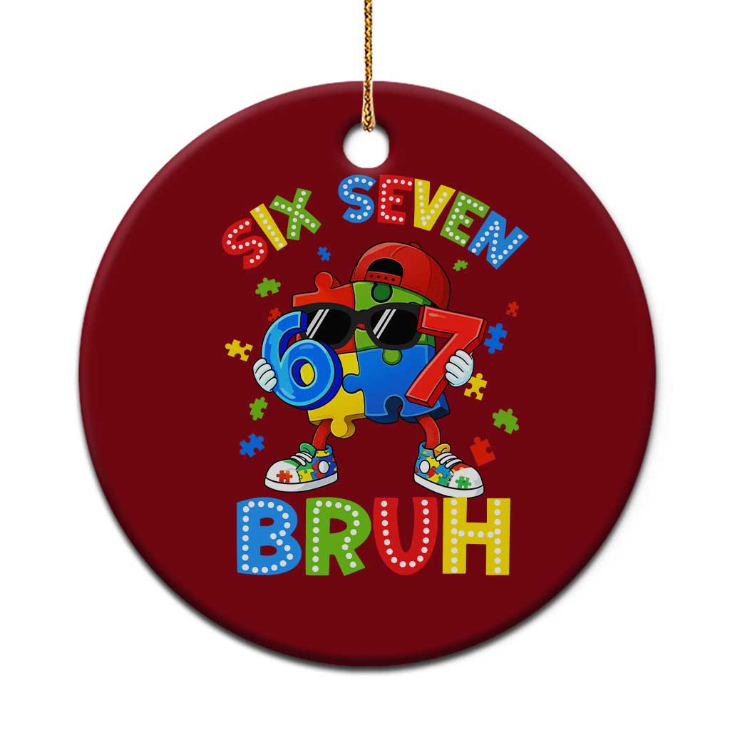 67 Autism Awareness Ceramic Ornament Funny Six Seven Bruh Autistic Puzzle Kids Boys TS11 1pc Red Print Your Wear