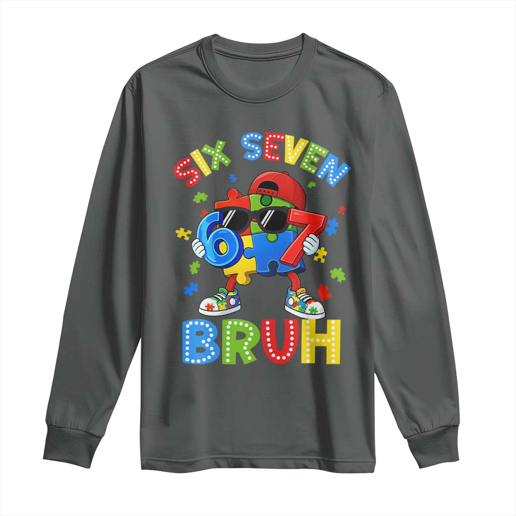 67 Autism Awareness Long Sleeve Shirt Funny Six Seven Bruh Autistic Puzzle Kids Boys TS11 Dark Heather Print Your Wear