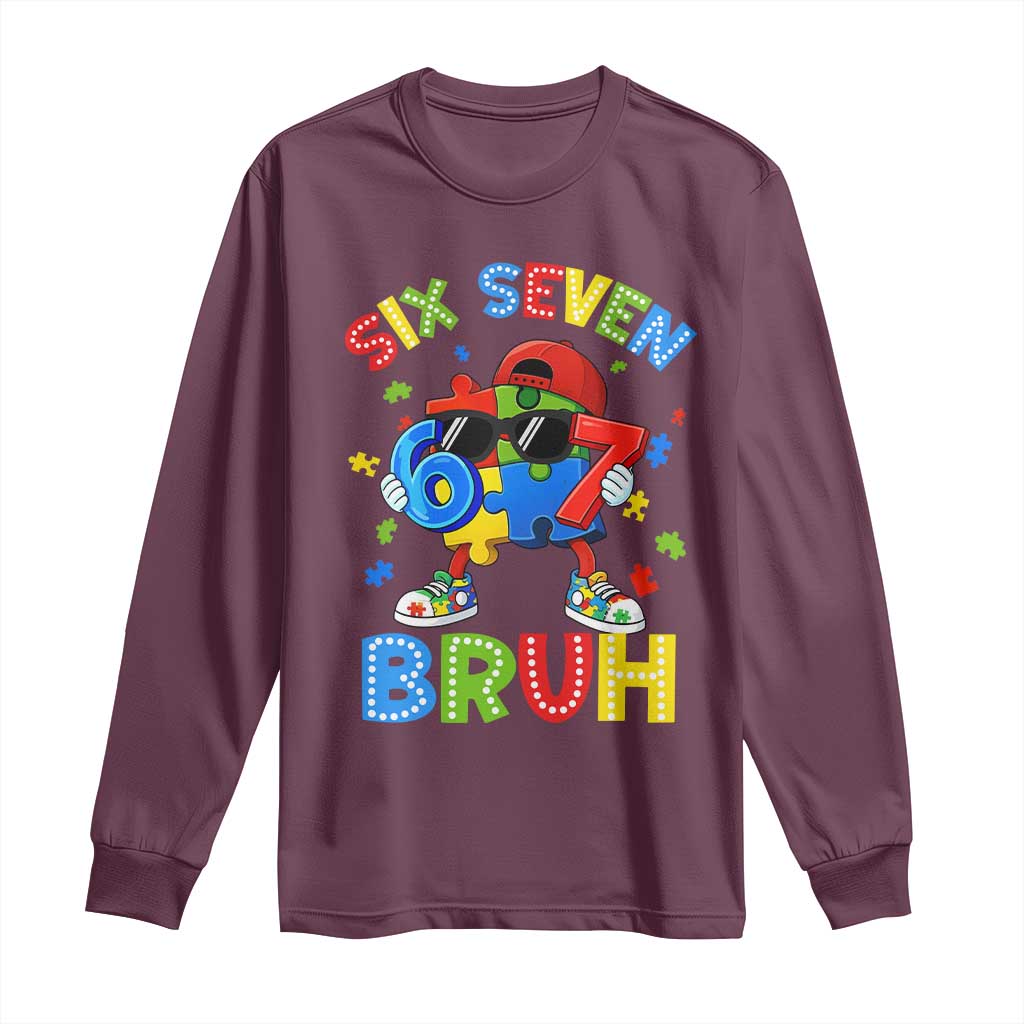 67 Autism Awareness Long Sleeve Shirt Funny Six Seven Bruh Autistic Puzzle Kids Boys TS11 Maroon Print Your Wear