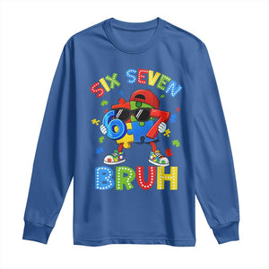 67 Autism Awareness Long Sleeve Shirt Funny Six Seven Bruh Autistic Puzzle Kids Boys TS11 Royal Blue Print Your Wear