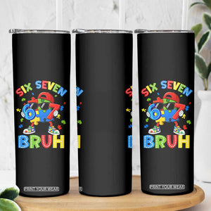67 Autism Awareness Skinny Tumbler Funny Six Seven Bruh Autistic Puzzle Kids Boys TS11 Print Your Wear