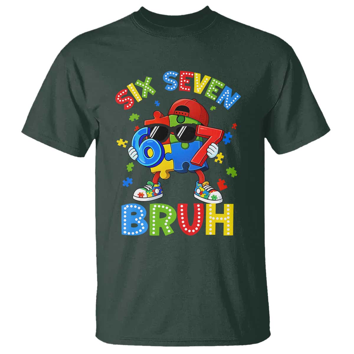 67 Autism Awareness T Shirt Funny Six Seven Bruh Autistic Puzzle Kids Boys TS11 Dark Forest Green Print Your Wear