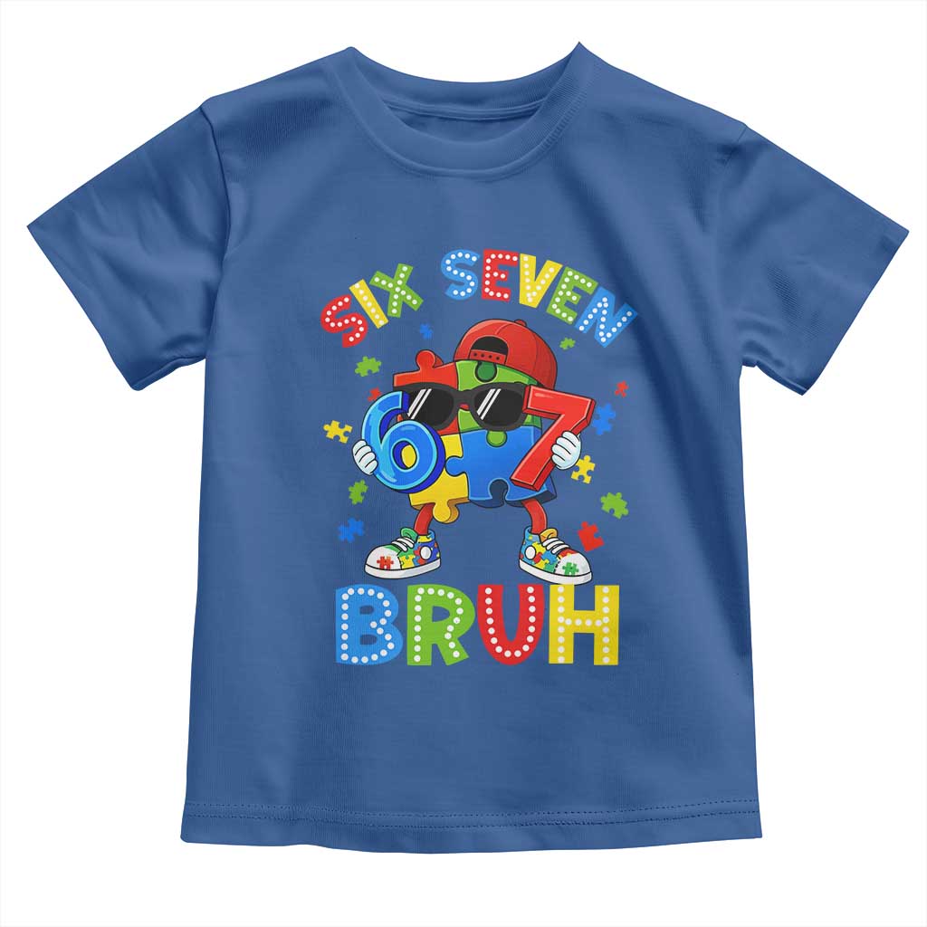67 Autism Awareness Toddler T Shirt Funny Six Seven Bruh Autistic Puzzle Kids Boys TS11 Royal Blue Print Your Wear