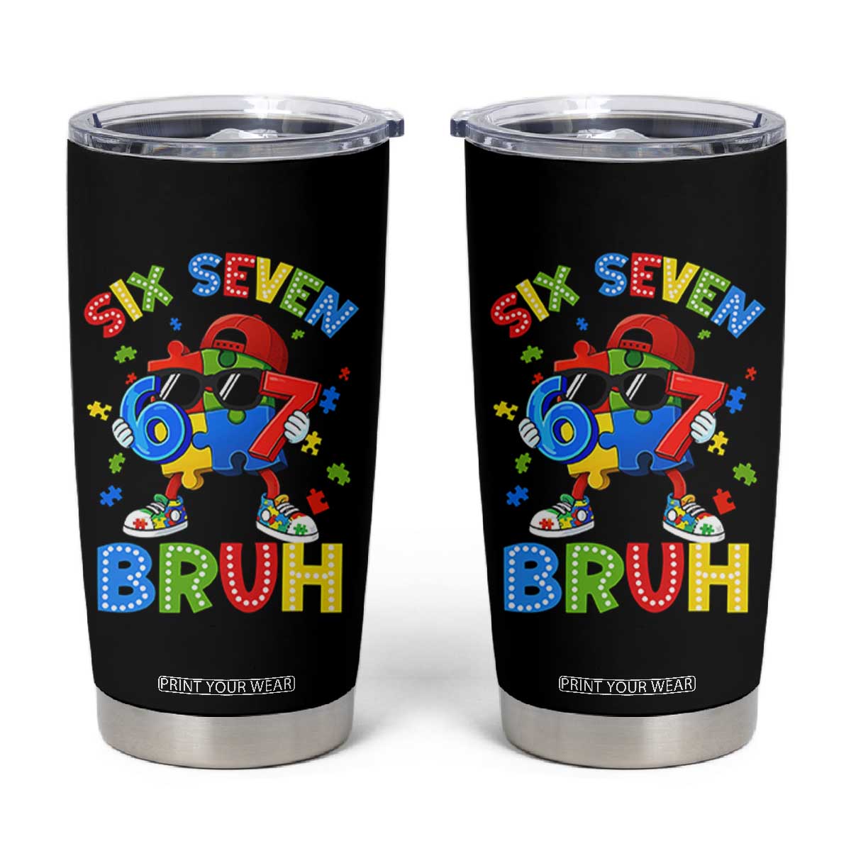 67 Autism Awareness Tumbler Cup Funny Six Seven Bruh Autistic Puzzle Kids Boys TS11 Black Print Your Wear