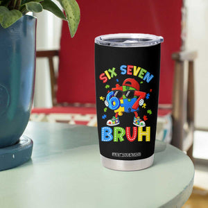 67 Autism Awareness Tumbler Cup Funny Six Seven Bruh Autistic Puzzle Kids Boys TS11 Print Your Wear