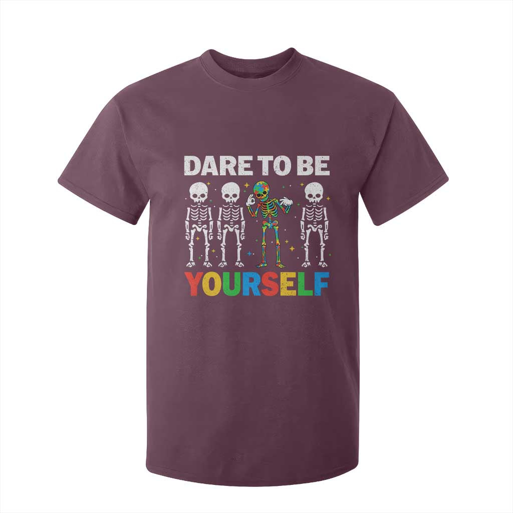 Autism Awareness 67 T Shirt For Kid Dare To Be Yourself Six Seven Autism Skeleton TS11 Maroon Print Your Wear