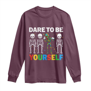 Autism Awareness 67 Long Sleeve Shirt Dare To Be Yourself Six Seven Autism Skeleton TS11 Maroon Print Your Wear