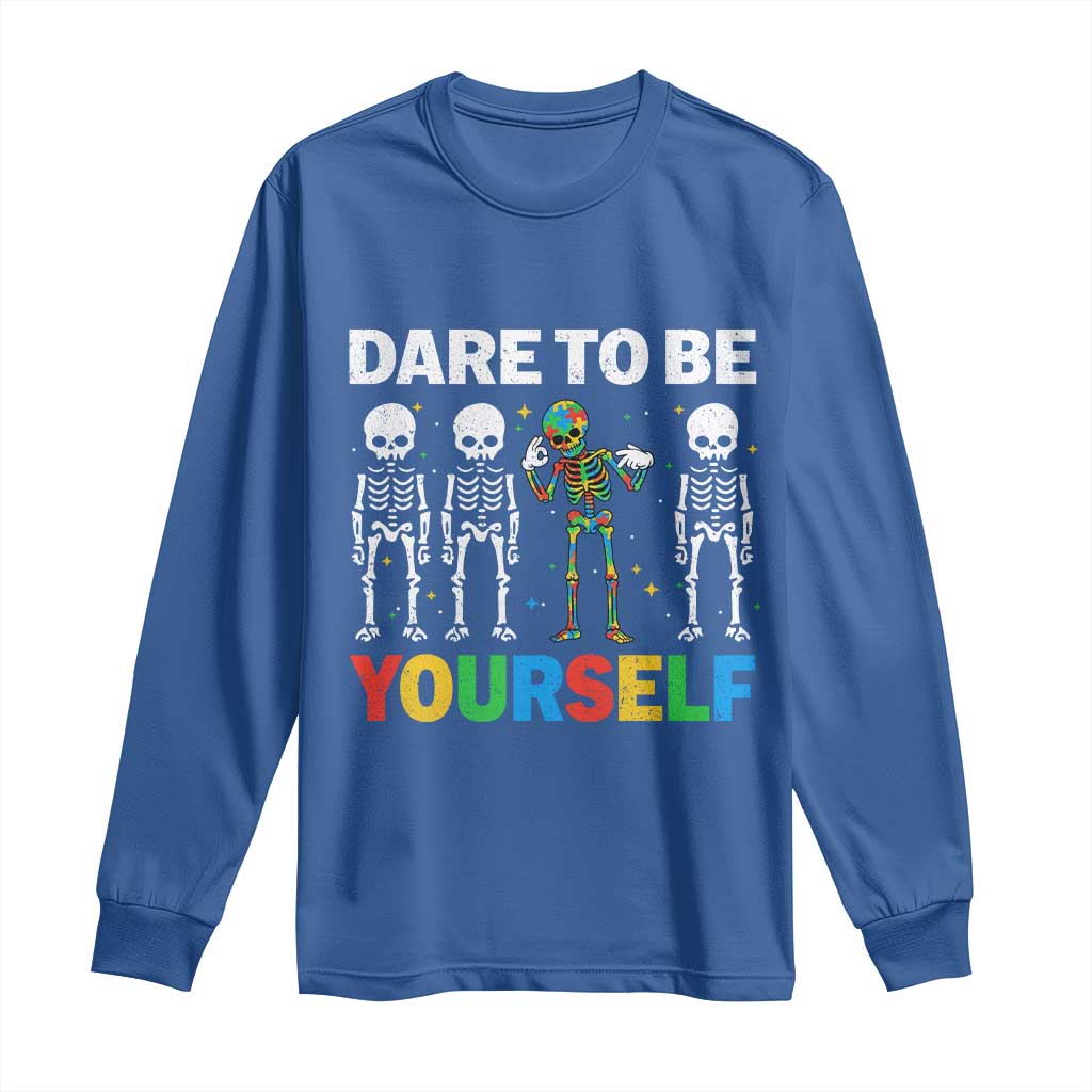 Autism Awareness 67 Long Sleeve Shirt Dare To Be Yourself Six Seven Autism Skeleton TS11 Royal Blue Print Your Wear
